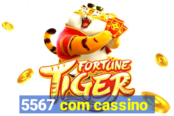 5567 com cassino